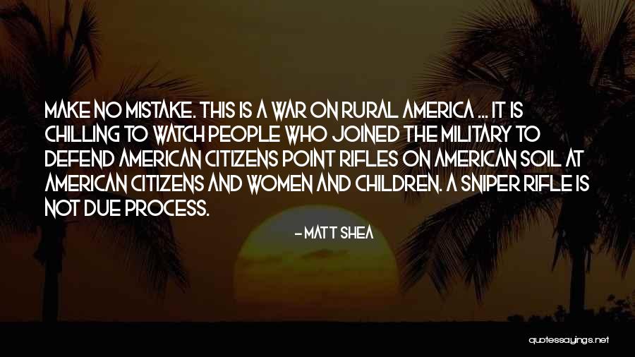 Sniper Quotes By Matt Shea Sniper Quotes By Matt Shea