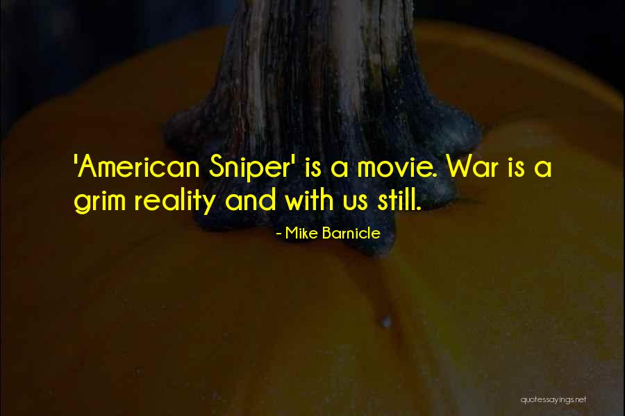 Sniper Quotes By Mike Barnicle Sniper Quotes By Mike Barnicle