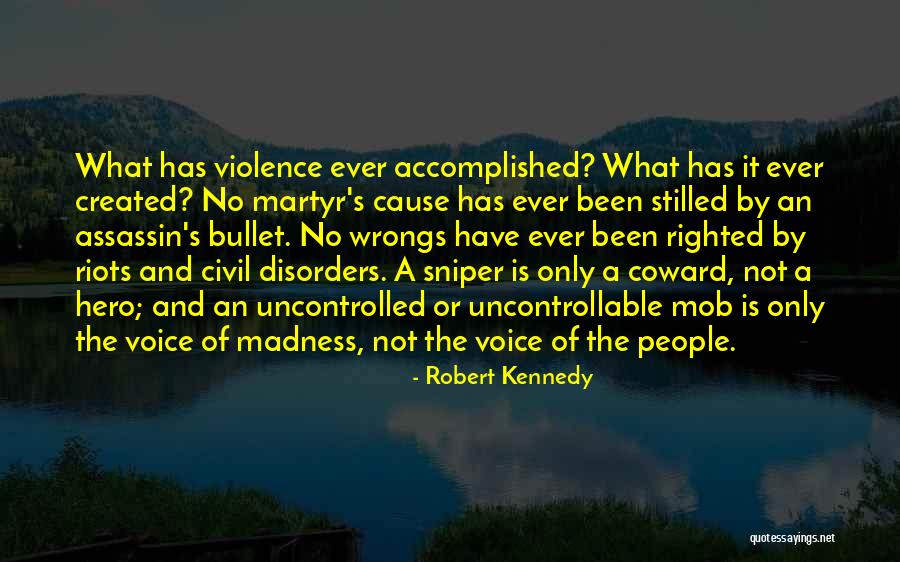 Sniper Quotes By Robert Kennedy Sniper Quotes By Robert Kennedy
