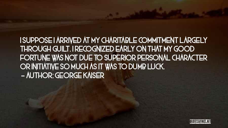 Snitch Book Quotes By George Kaiser