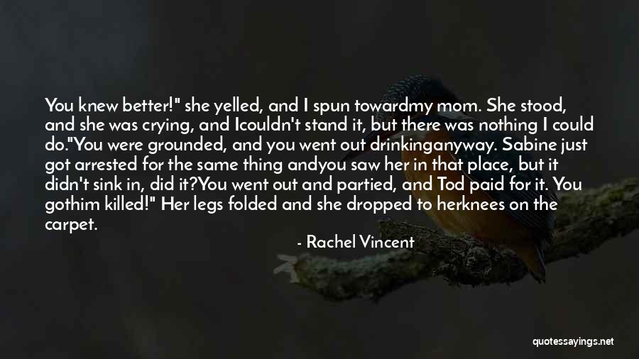 Snitches Everywhere Quotes By Rachel Vincent Snitches Everywhere Quotes By Rachel Vincent