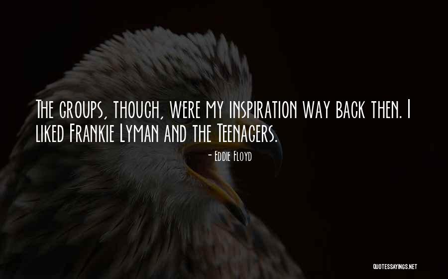 Snivelly Quotes By Eddie Floyd Snivelly Quotes By Eddie Floyd