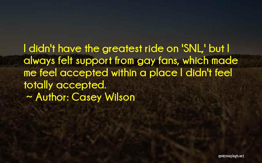 Snl Quotes By Casey Wilson