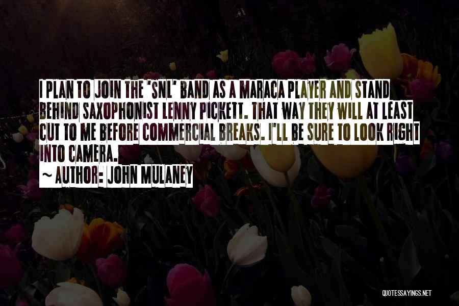Snl Quotes By John Mulaney