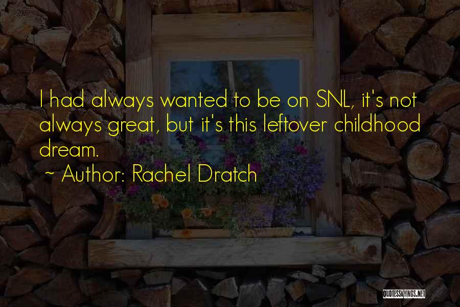 Snl Quotes By Rachel Dratch