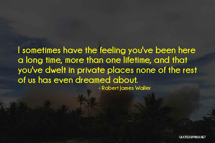 Snllandshark Quotes By Robert James Waller Snllandshark Quotes By Robert James Waller