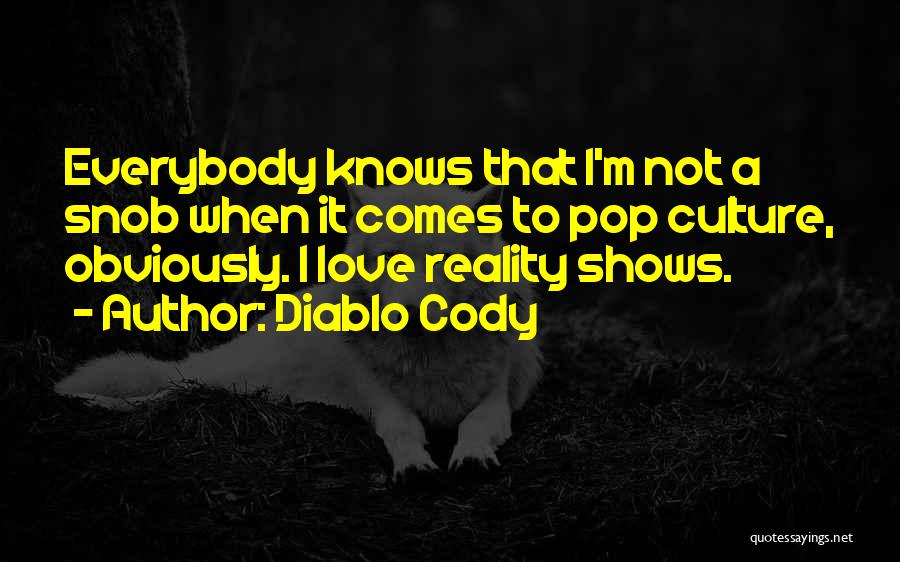 Snob Love Quotes By Diablo Cody