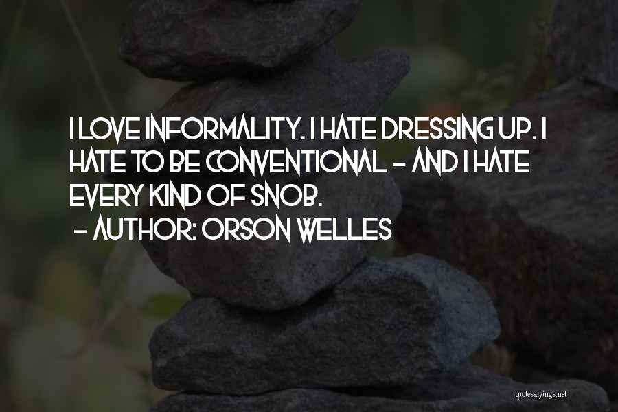Snob Love Quotes By Orson Welles
