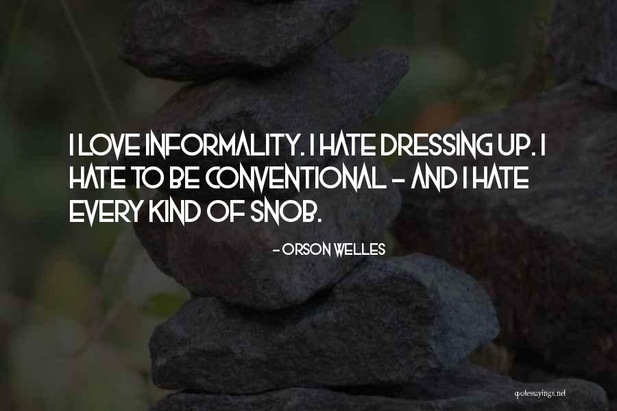 Snob Love Quotes By Orson Welles