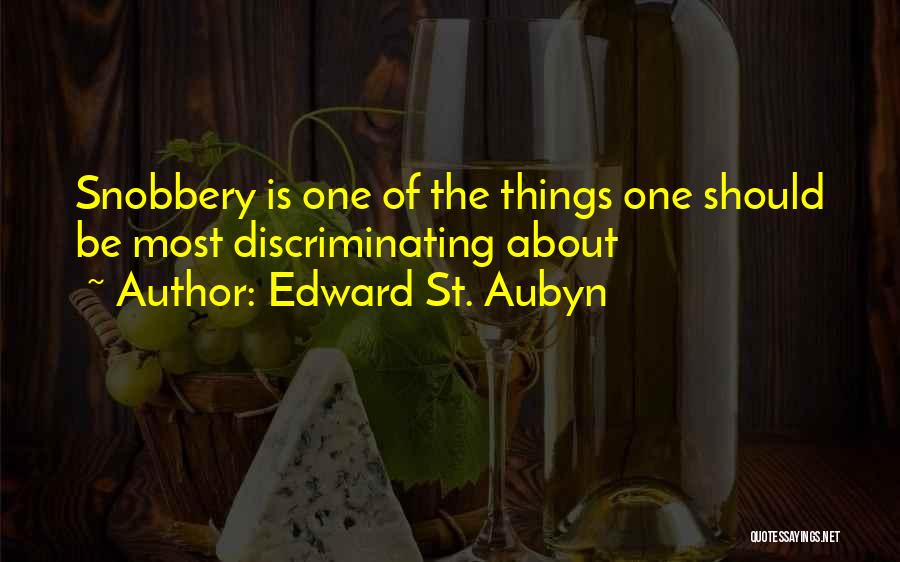 Snobbery Quotes By Edward St. Aubyn