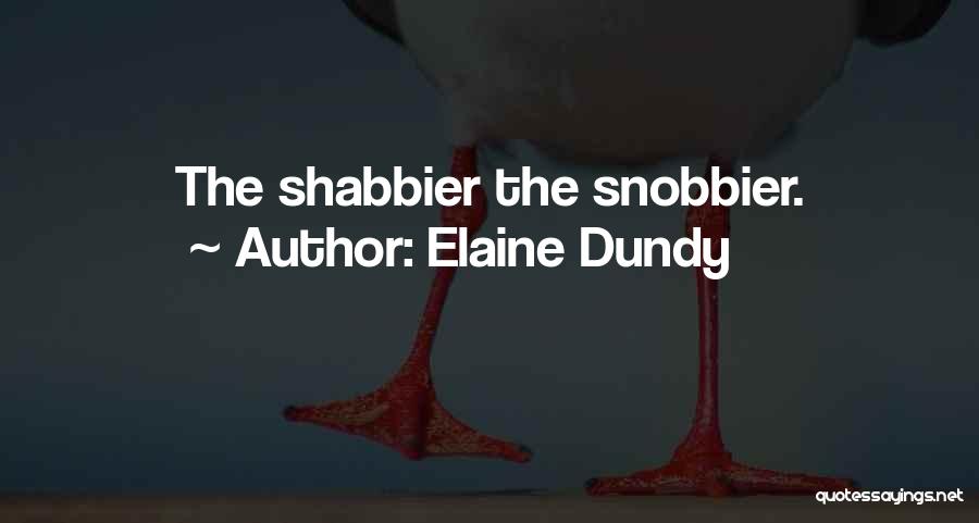 Snobbery Quotes By Elaine Dundy