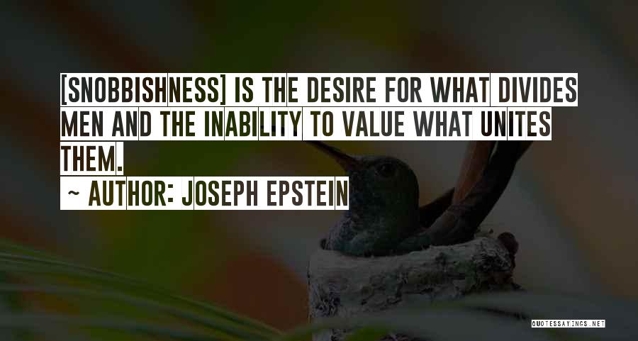 Snobbery Quotes By Joseph Epstein