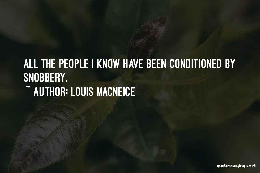 Snobbery Quotes By Louis MacNeice