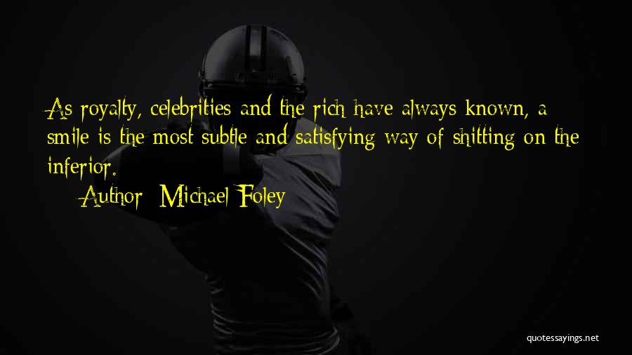 Snobbery Quotes By Michael Foley