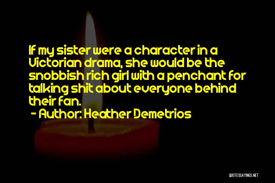 Snobbish Girl Quotes By Heather Demetrios