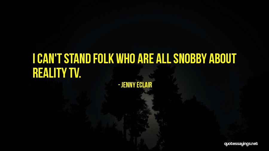 Snobby Quotes By Jenny Eclair Snobby Quotes By Jenny Eclair