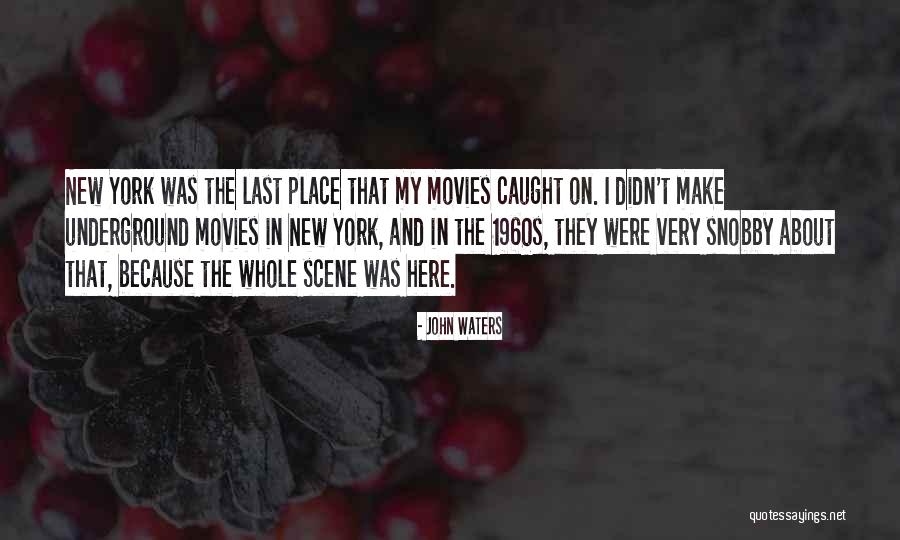 Snobby Quotes By John Waters Snobby Quotes By John Waters