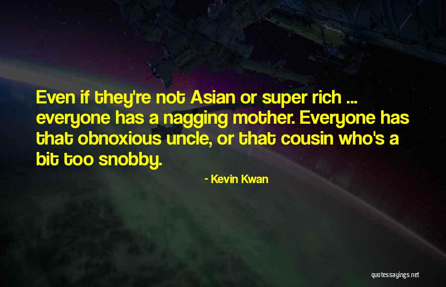Snobby Quotes By Kevin Kwan Snobby Quotes By Kevin Kwan