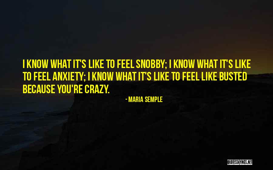 Snobby Quotes By Maria Semple Snobby Quotes By Maria Semple