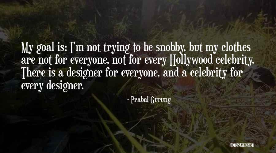 Snobby Quotes By Prabal Gurung Snobby Quotes By Prabal Gurung