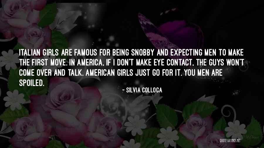 Snobby Quotes By Silvia Colloca Snobby Quotes By Silvia Colloca