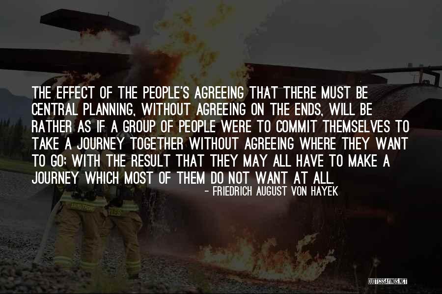 Snobel Llc Quotes By Friedrich August Von Hayek Snobel Llc Quotes By Friedrich August Von Hayek