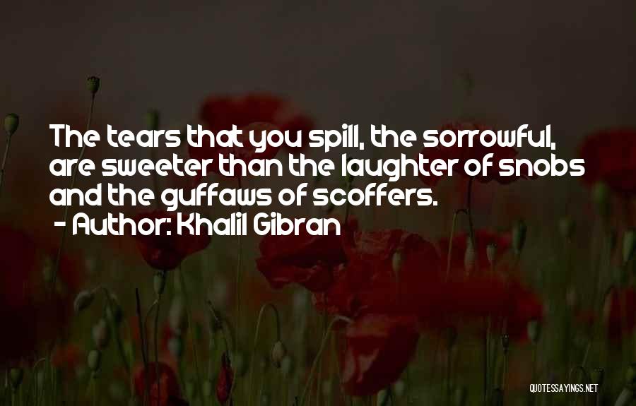 Snobs Quotes By Khalil Gibran