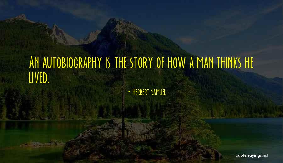 Snodaisie Quotes By Herbert Samuel