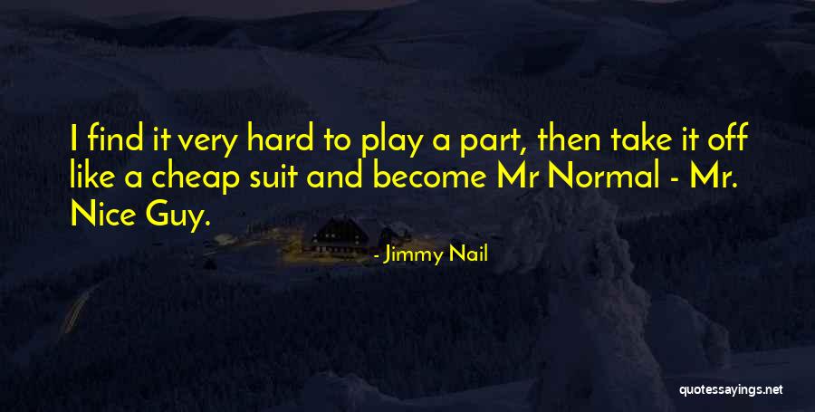 Snodo Sinonimo Quotes By Jimmy Nail Snodo Sinonimo Quotes By Jimmy Nail