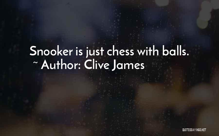 Snooker Quotes By Clive James
