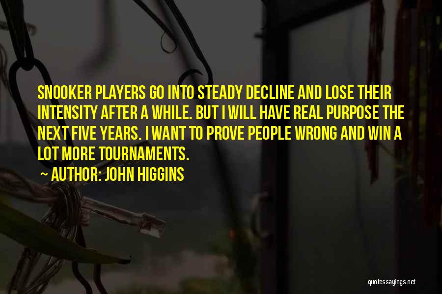 Snooker Quotes By John Higgins