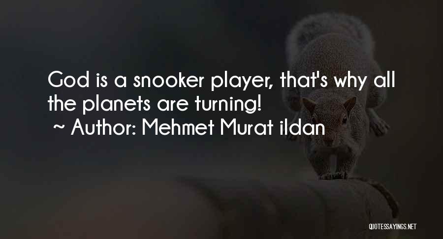 Snooker Quotes By Mehmet Murat Ildan