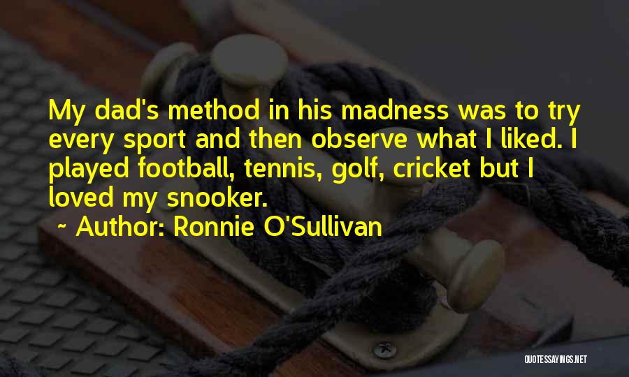 Snooker Quotes By Ronnie O'Sullivan