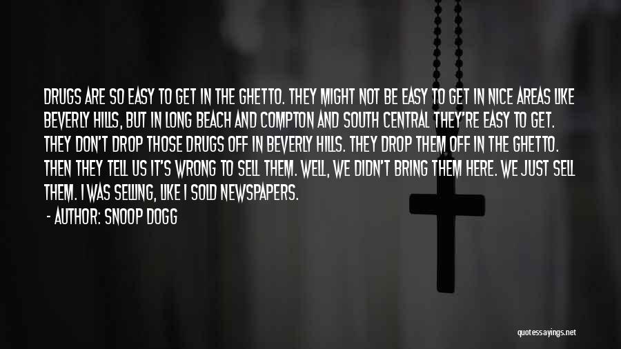 Snoop Dogg Long Beach Quotes By Snoop Dogg