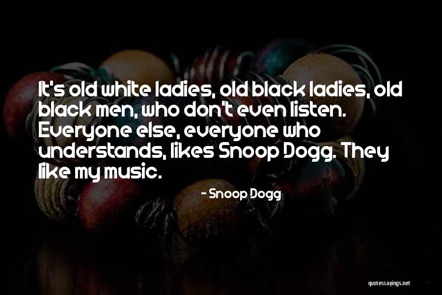 Snoop Dogg Quotes 761688