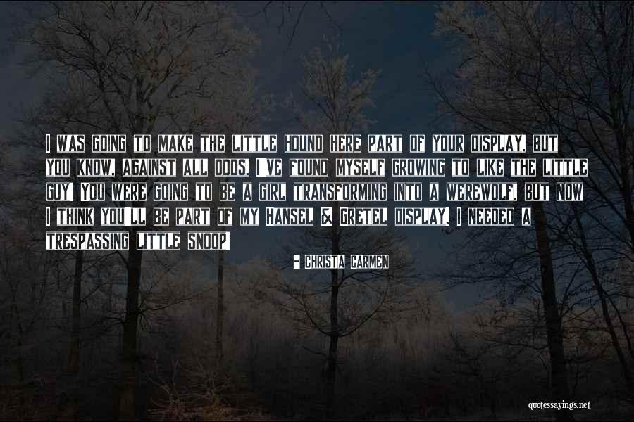 Snoop Quotes By Christa Carmen Snoop Quotes By Christa Carmen