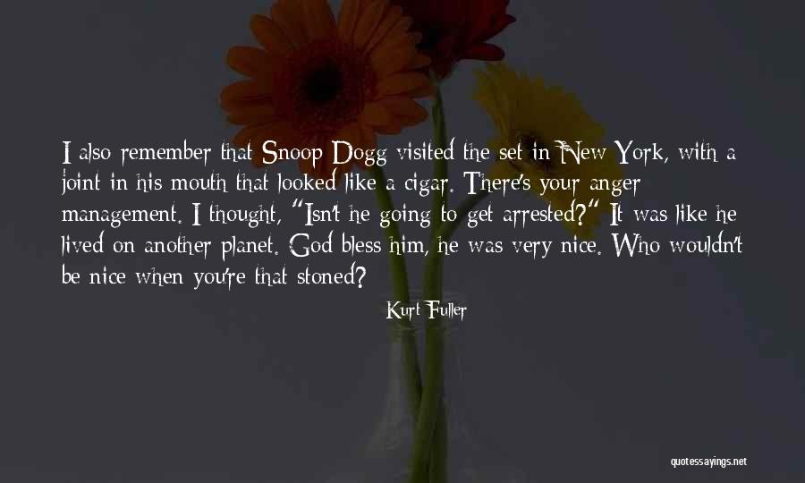 Snoop Quotes By Kurt Fuller Snoop Quotes By Kurt Fuller