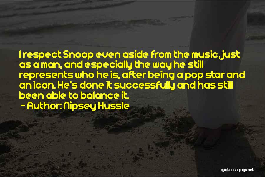 Snoop Quotes By Nipsey Hussle