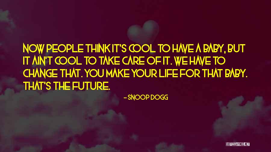 Snoop Quotes By Snoop Dogg Snoop Quotes By Snoop Dogg