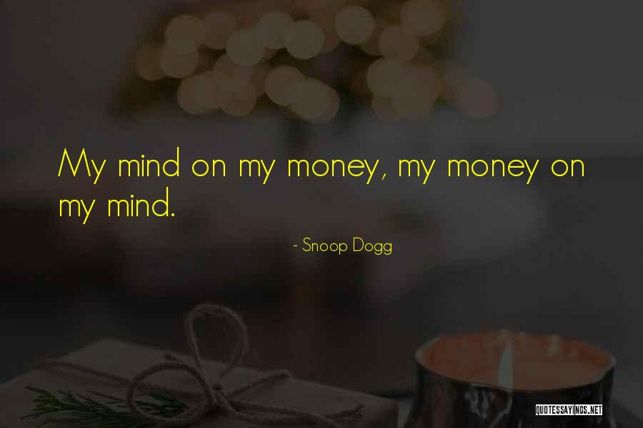 Snoop Quotes By Snoop Dogg