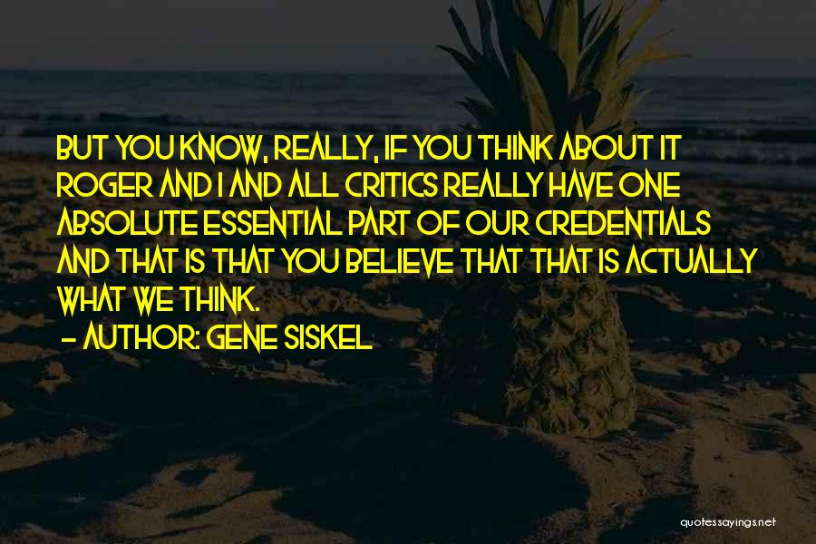 Snooper Periscope Quotes By Gene Siskel