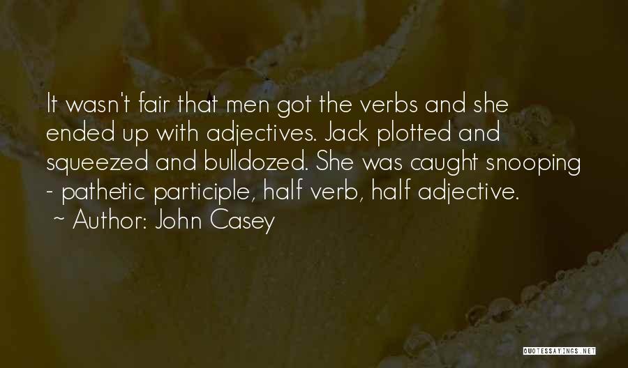 Snooping Quotes By John Casey