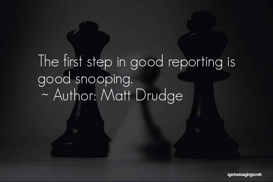 Snooping Quotes By Matt Drudge