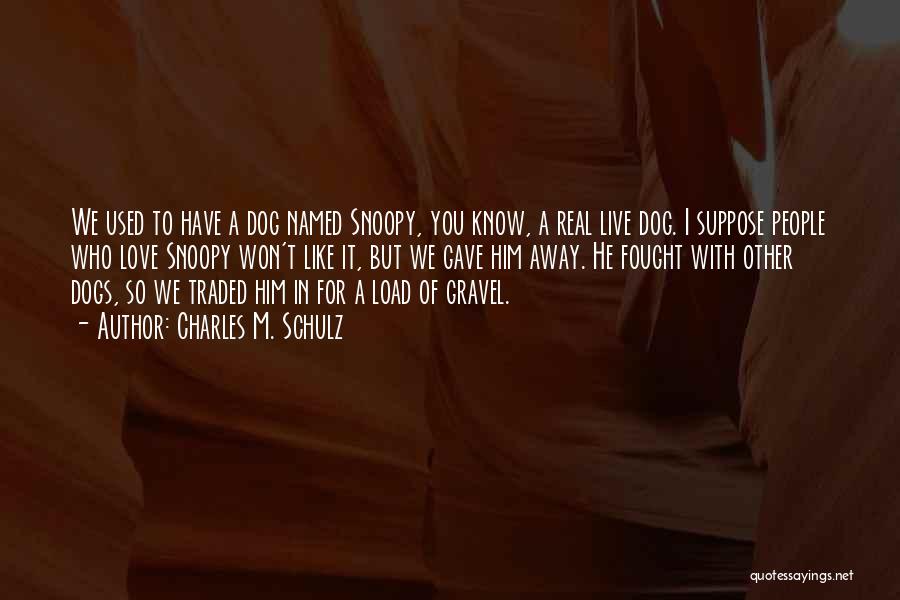Snoopy Dog Quotes By Charles M. Schulz