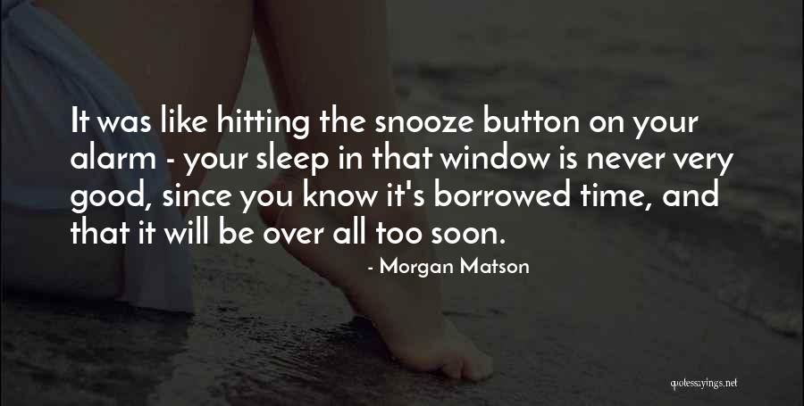 Snooze Quotes By Morgan Matson Snooze Quotes By Morgan Matson