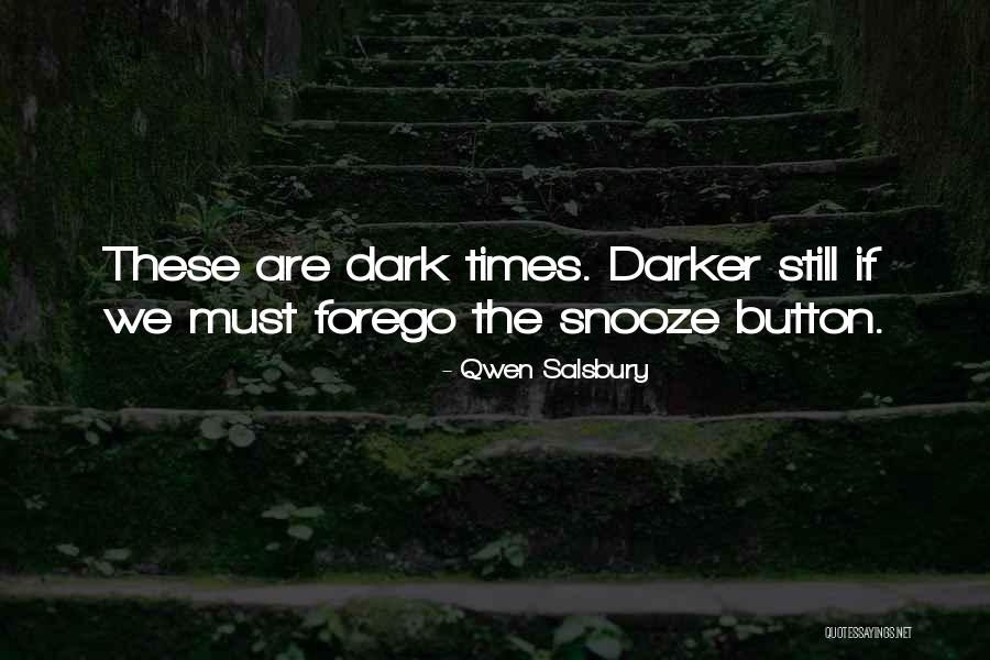 Snooze Quotes By Qwen Salsbury