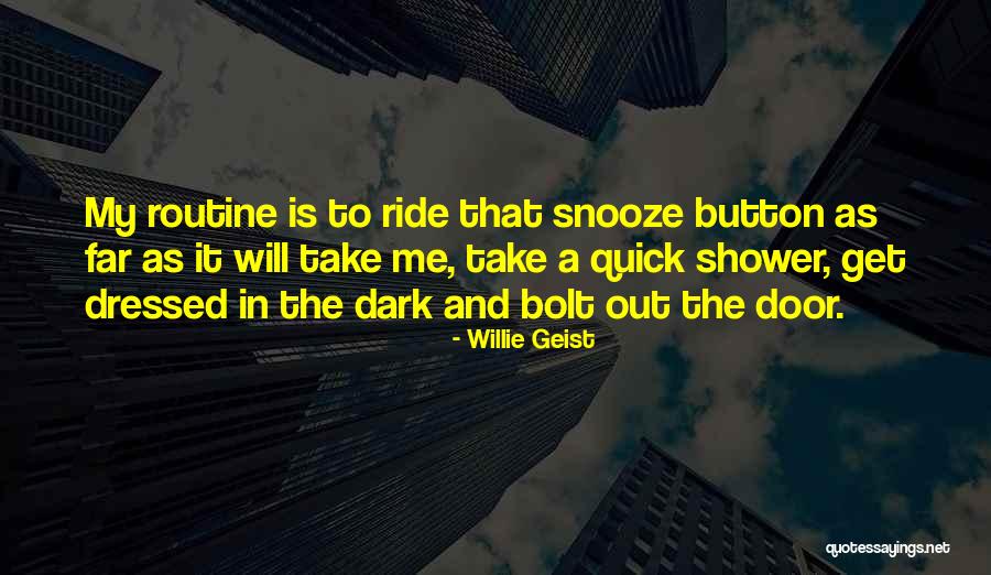 Snooze Quotes By Willie Geist Snooze Quotes By Willie Geist