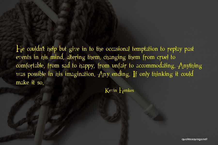 Snooze Ya Lose Quotes By Kevin Henkes Snooze Ya Lose Quotes By Kevin Henkes