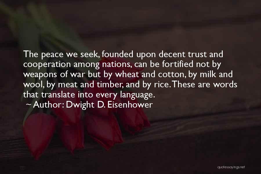 Snopk W Quotes By Dwight D. Eisenhower