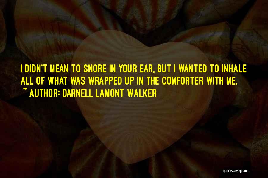 Snoring Quotes By Darnell Lamont Walker